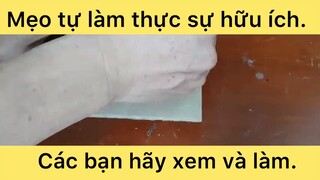 Mẹo tự làm thực sự hữu ích các bạn hãy xem vào làm thử