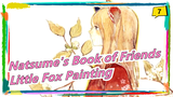 [Natsume's Book of Friends] [Copy Painting] Little Fox_7