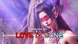 [AMV] Donghua Sad - Love Is Gone
