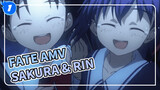 Sakura Và Rin, Những người hiền lành cuối cùng sẽ hạnh phúc | Fate AMV_1