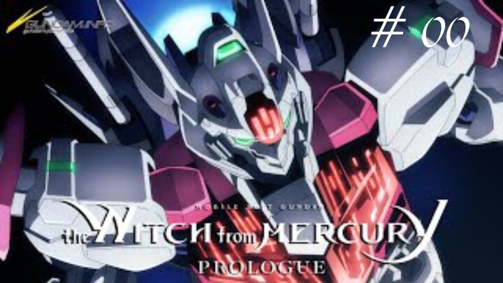 KIDOU SENSHI Gundam: SUISEI NO MAJO The Witch from Mercury - Prologue Dub Episode 0 English