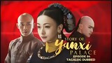 Story of Yanxi Palace Episode 84 Tagalog Dubbed