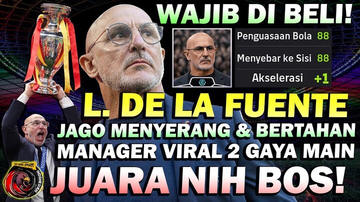 AKU BELI MANAGER JUARA EURO 2024 (L. DE LA FUENTE) JAGO MENYERANG DAN BERTAHAN! AUTO BANTAI LAWAN!