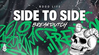 DJ SIDE TO SIDE BOOTLEG BREAKDUTCH TIKTOK FULL BASS 2023 [NDOO LIFE]