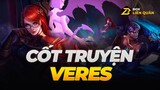 Cốt Truyện Tướng VERES - HUYẾT LUYỆN XÍCH | Box Liên Quân