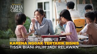 Behind The Scene EP01 | Alpha Girls | Tissa Biani, Jihane Almira