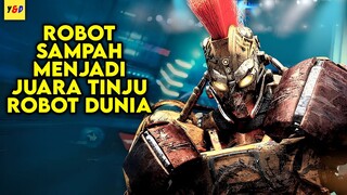 Meskipun Berasal Dari Tempat Sampah Tapi Robot Ini Bisa Menjadi Juara Tinju - ALUR CERITA FILM