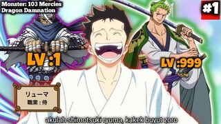 SI AHLI PEDANG LEGENDARIS DARI WANO, RYUMA SI MASTER PEDANG - MONSTER:103