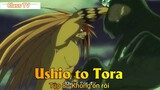 Ushio to Tora Tập 8 - Không ổn rồi