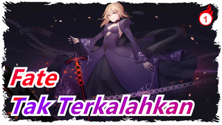 Fate|Saber Alter:Apa artinya menjadi tak terkalahkan!_1