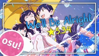 [osu!] ★5.34 Weathering With You | We'll Be Alright - RADWIMPS [Liveplay]