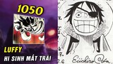 Oda tiết lộ về hải tặc chột mắt , Luffy hi sinh mắt trái kết liễu Kaido , Dự đoán One Piece 1050