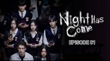 Night Has Come Eps 01 [Sub Indo]