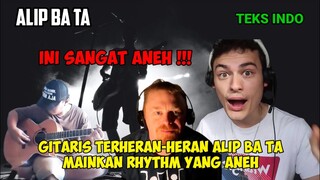 GITARIS INI MERASA ANEH DENGAN PERMAINAN ALIP || ALIP BA TA REACTION || THE LAST OF THE MOHICANS