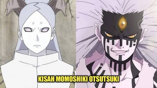 KISAH MOMOSHIKI OTSUTSUKI - DEWA YANG MASIH HIDUP SETELAH KEMATIANNYA