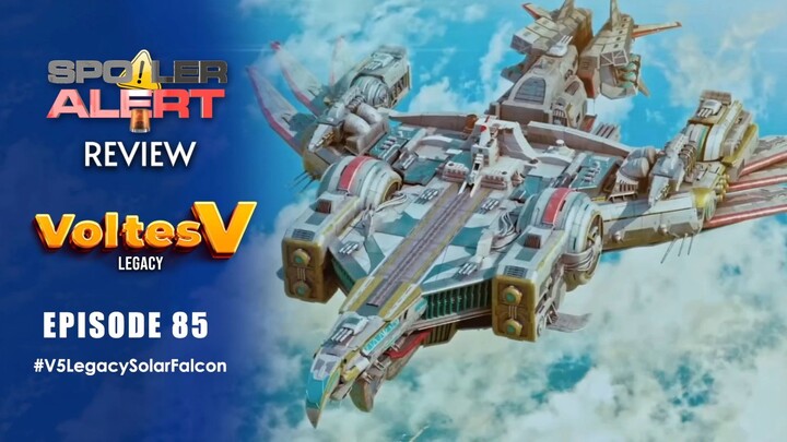 SPOILER ALERT REVIEW: Voltes V Legacy Episode 85