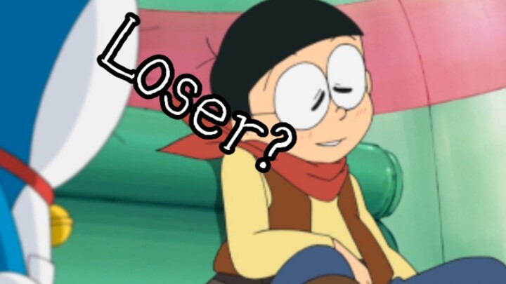 【Doraemon】Loser? Laozi Nobi Nobita is Loser!