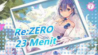 Re:ZERO|Memperlihtakanmu adegan paling menyentuh dalam 23 menit!_7