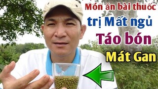 Món ăn bài thuốc trị Mất ngủ, giúp mát gan, trị táo bón rất đơn giản. PHAN HẢI Channel