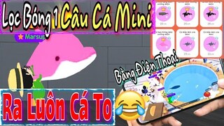 PLAY TOGETHER | CHỌN BÓNG 1 ĐỂ CÂU CÁ HIẾM MINI GẶP LUÔN CÁ HEO HỒNG VƯƠNG MIỆN LỚN | QUÍ KA