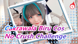 [Cakrawala Biru Cos] Semua Enam Pengabaianmu Adalah Saya!/No Crush Challenge/Ver. Diperpanjang_1