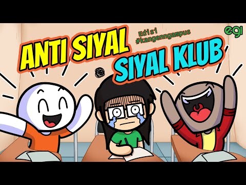 Anti Siyal Siyal Klub - Edisi #kangenngampus T.T