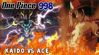 SPOILER ONE PIECE 998 LENGKAP - DUEL KAIDO VS ACE DI MASA LALU ???