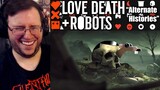 Gor's "Love, Death & Robots Volume 1" Alternate Histories REACTION