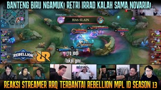 RETRI IRRAD KALAH SAMA NOVARIA! REAKSI STREAMER RRQ KALAH VS REBELLION MPL SEASON 13