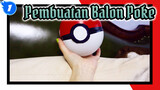 Pokemon - Pelajari Cara Membuat Balon | Pembuatan Balon - Poke Ball_1