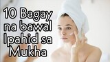 BAWAL SA FACE! 10 Bagay na Hindi dapat Ipahid sa Mukha || TEACHER WENG