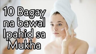 BAWAL SA FACE! 10 Bagay na Hindi dapat Ipahid sa Mukha || TEACHER WENG