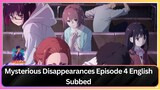 Mysterious Disappearances Episode 4 English Subbed
