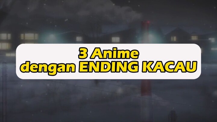 3 Anime dengan Ending TERKACAU