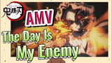 [Thanh Gươm Diệt Quỷ] AMV| The Day Is My Enemy