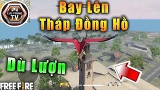 [Garena Free Fire] Hướng Dẫn Dùng Dù Lượn Bay Lên Tháp Đồng Hồ | Lưu Trung TV