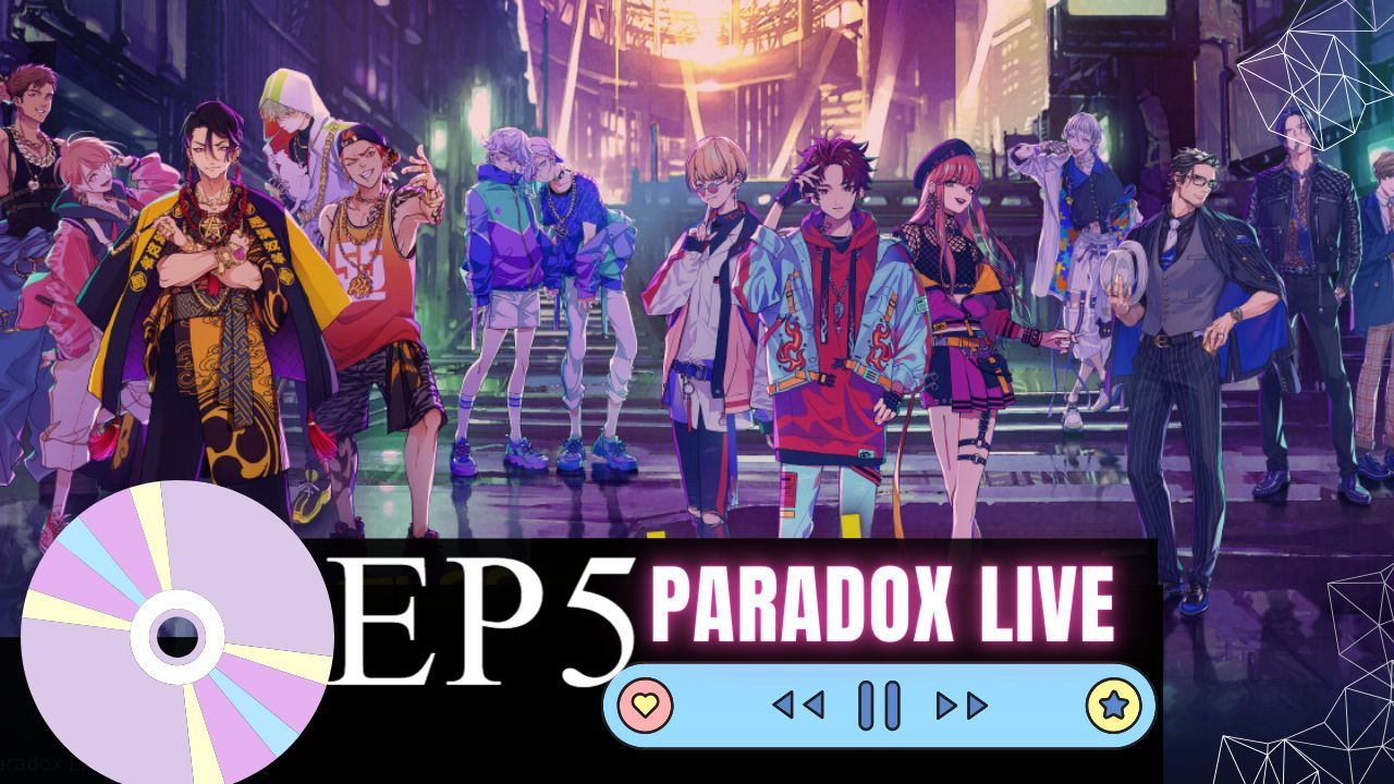 Paradox Live the Animation - Episodul 05 - Manga-Kids ♥ De la fani pentru  fani