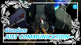 [Gundam/1080P] Kỷ niệm 40 năm Gundam - 'JUST COMMUNICATION'_1