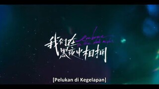 pelukan di kegelapan Eps 13 Sub indo