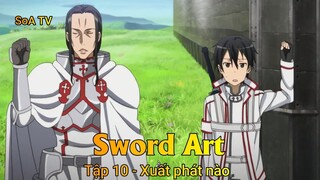 Sword Art Tập 10 - Xuất phát nào