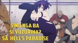 SINO NGA BA SI YUZURIHA? sa Hell's Paradise: Jigokuraku