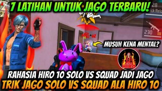 7 LATIHAN UNTUK JAGO SOLO VS SQUAD DARI HIRO 10 AGAR JADI PRO PLAYER - FREE FIRE INDONESIA