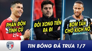 TIN BÓNG ĐÁ TRƯA 1/7: Ronaldo đòi tình cũ BỒI THƯỜNG chục tỉ đồng? Thầy cũ Messi đòi 100 tỉ để ra đi