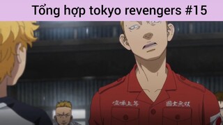 Tổng hợp tokyo revengers p15