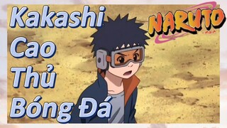 Kakashi Cao Thủ Bóng Đá