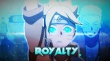 ROYALTY – Naruto and Sasuke & Boruto Vs Ishiki | Boruto AMV