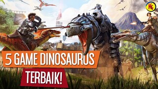 5 GAME DINOSAURUS TERBAIK!