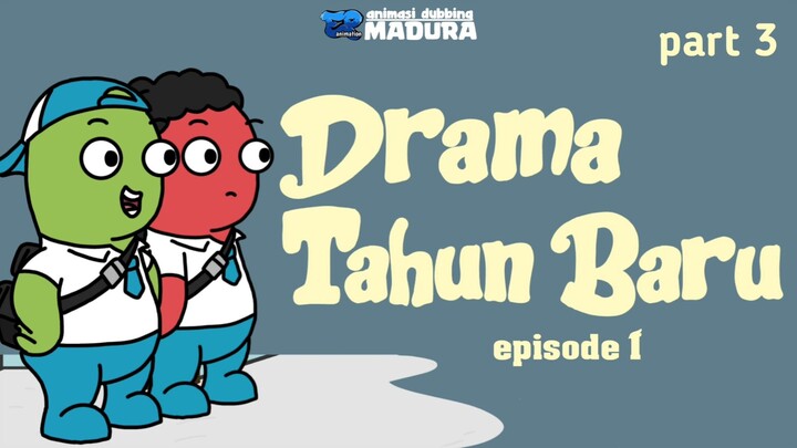 drama tahun baru episode 1 part 3 - animasi dubbing madura - EP animation
