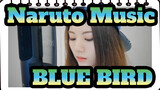 [Naruto Music] OP3 BLUE BIRD (cover)