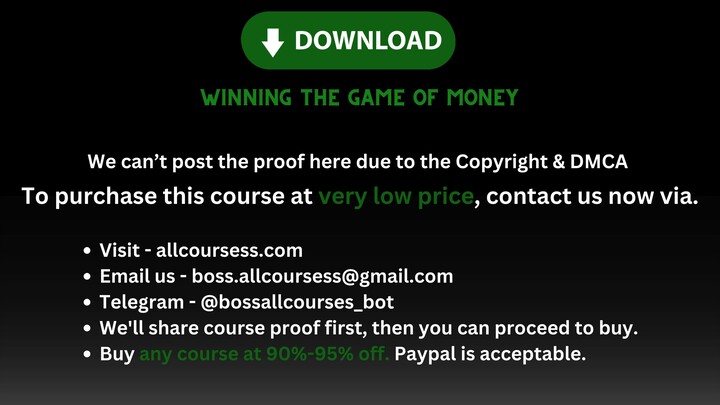 [Allcoursess.com] - Winning the Game of Money